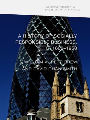 cover image of A History of Socially Responsible Business, c.1600–1950